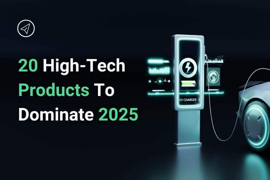 20 high tech products to dominate 2025 newsletter simple global